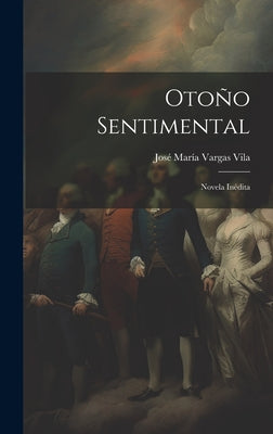 Otoño sentimental: Novela inédita