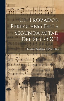 Un Trovador Ferrolano De La Segunda Mitad Del Siglo XIII