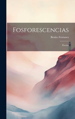 Fosforescencias: Poesias