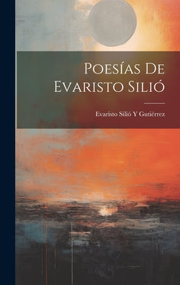 Poesías De Evaristo Silió