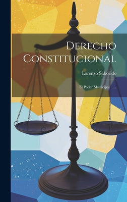 Derecho Constitucional: El Poder Municipal ......