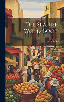 The Spanish Word-book;