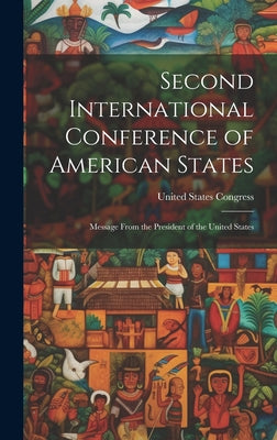 Second International Conference of American States: Message From the President of the United States