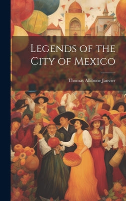 Legends of the City of Mexico