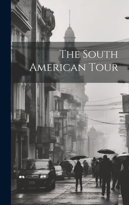 The South American Tour