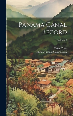 Panama Canal Record; Volume 2