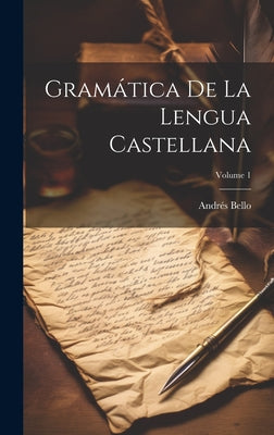 Gramática De La Lengua Castellana; Volume 1