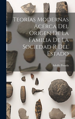 Teorías Modernas Acerca Del Origen De La Familia De La Sociedad R Del Estado