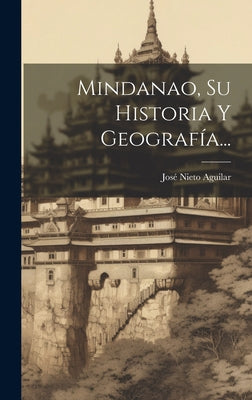 Mindanao, Su Historia Y Geografía...