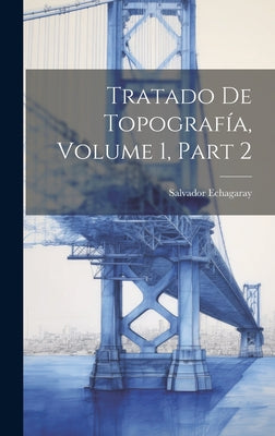 Tratado De Topografía, Volume 1, part 2