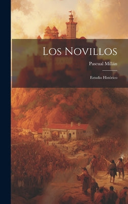 Los Novillos: Estudio Histórico