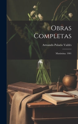 Obras Completas: Maximina. 1901