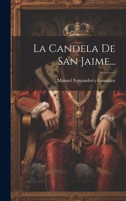 La Candela De San Jaime...