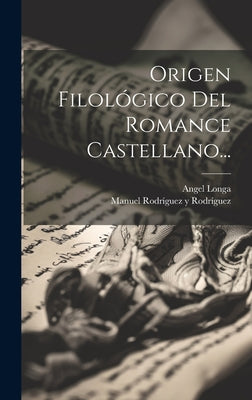 Origen Filológico Del Romance Castellano...