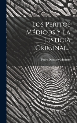 Los Peritos Médicos Y La Justicia Criminal...