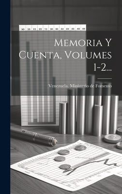 Memoria Y Cuenta, Volumes 1-2...