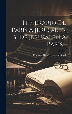 Itinerario De París A Jerusalen Y De Jerusalen A París...