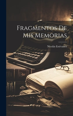 Fragmentos De Mis Memorias