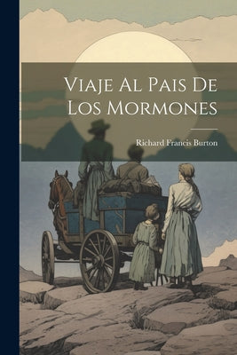 Viaje Al Pais De Los Mormones