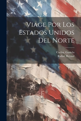 Viage por los Estados Unidos del Norte