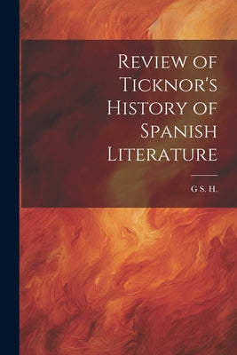 Review of Ticknor's History of Spanish Literature