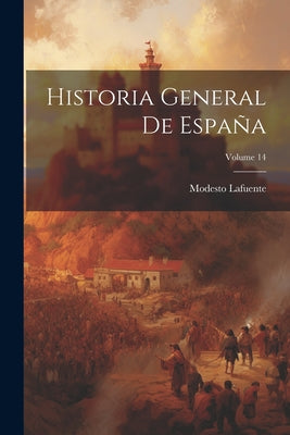 Historia General De España; Volume 14