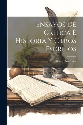 Ensayos De Crítica É Historia Y Otros Escritos