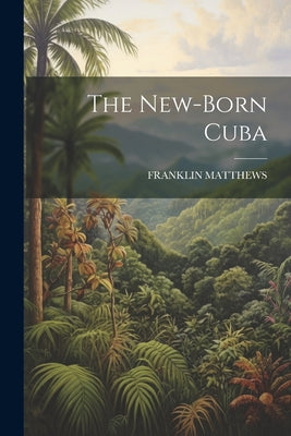 The New-Born Cuba