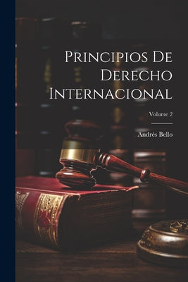 Principios De Derecho Internacional; Volume 2