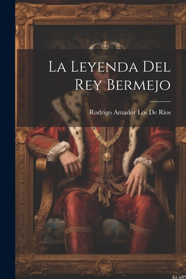 La Leyenda Del Rey Bermejo