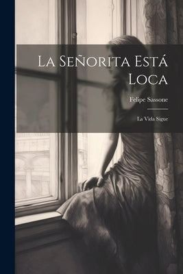 La Señorita Está Loca: La Vida Sigue