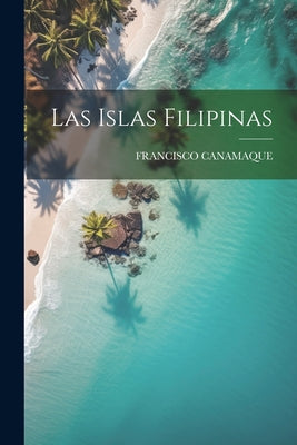 Las Islas Filipinas