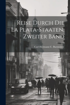 Reise durch die La Plata-Staaten, Zweiter Band