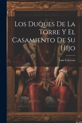 Los Duques De La Torre Y El Casamiento De Su Hijo