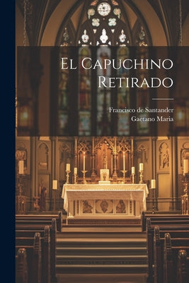 El Capuchino Retirado