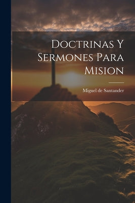 Doctrinas Y Sermones Para Mision