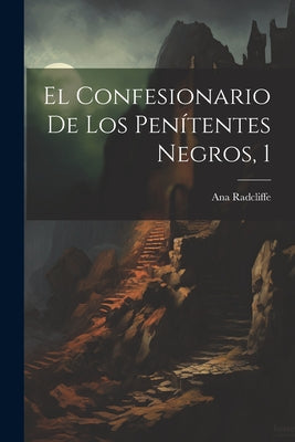 El Confesionario De Los Penítentes Negros, 1