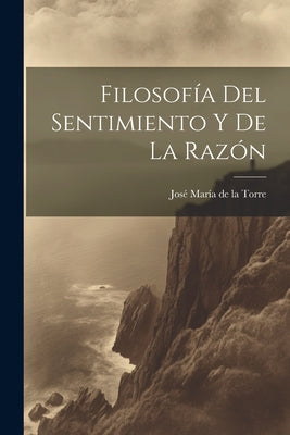 Filosofía Del Sentimiento Y De La Razón