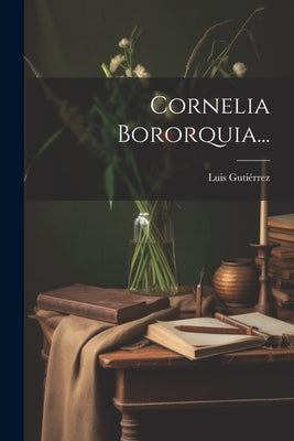 Cornelia Bororquia...