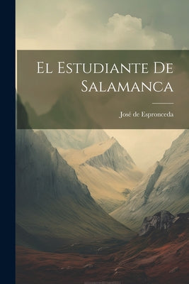 El Estudiante De Salamanca