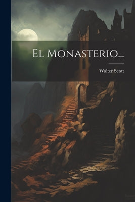 El Monasterio...