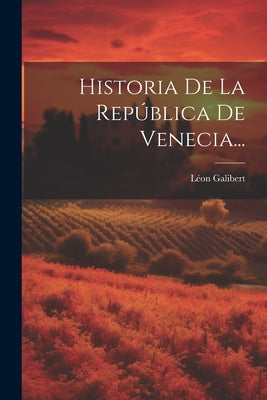 Historia De La República De Venecia...