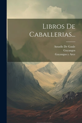 Libros De Caballerias...