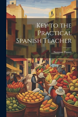 Key to the Practical Spanish Teacher