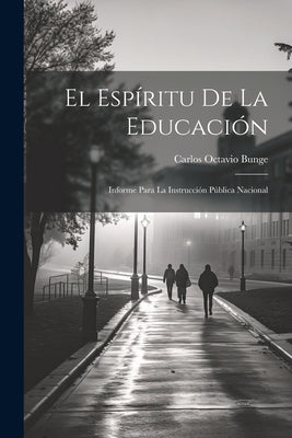 El espíritu de la educación; informe para la instrucción pública nacional