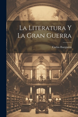 La literatura y la gran guerra