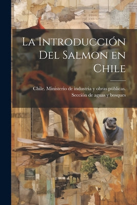 La introducción del salmon en Chile