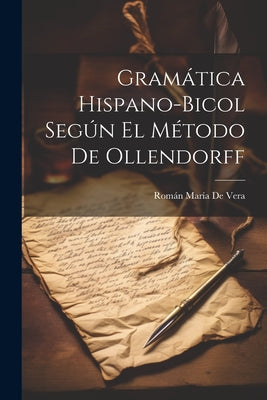 Gramática Hispano-Bicol Según El Método De Ollendorff