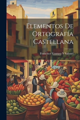 Elementos De Ortografía Castellana