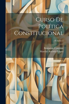 Curso De Política Constitucional; Volume 2